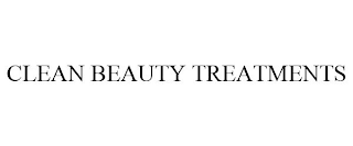 CLEAN BEAUTY TREATMENTS