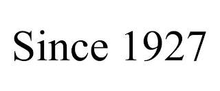 SINCE 1927