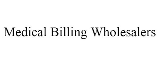 MEDICAL BILLING WHOLESALERS