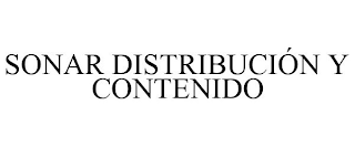 SONAR DISTRIBUCIÓN Y CONTENIDO