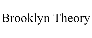 BROOKLYN THEORY