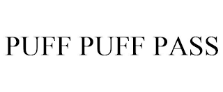 PUFF PUFF PASS