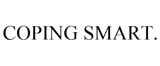COPING SMART.