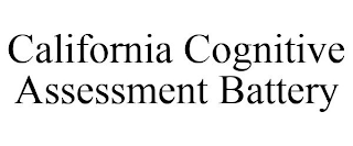 CALIFORNIA COGNITIVE ASSESSMENT BATTERY