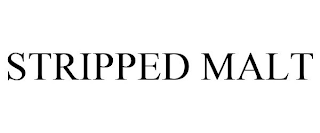 STRIPPED MALT