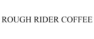 ROUGH RIDER COFFEE