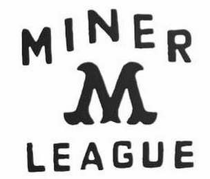 MINER M LEAGUE