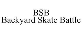 BSB BACKYARD SKATE BATTLE