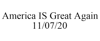 AMERICA IS GREAT AGAIN 11/07/20
