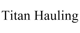 TITAN HAULING