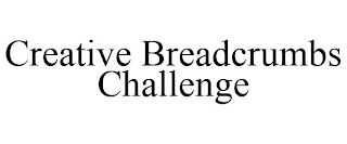 CREATIVE BREADCRUMBS CHALLENGE