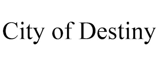 CITY OF DESTINY