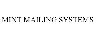 MINT MAILING SYSTEMS