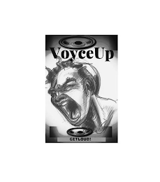 VOYCEUP GETLOUD!