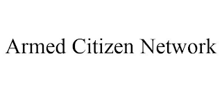 ARMED CITIZEN NETWORK