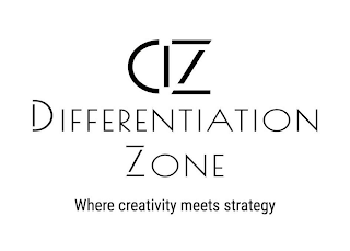 DZ DIFFERENTIATION ZONE WHERE CREATIVITY MEETS STRATEGY