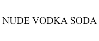NUDE VODKA SODA