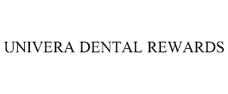 UNIVERA DENTAL REWARDS