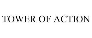TOWER OF ACTION
