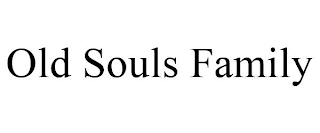 OLD SOULS FAMILY