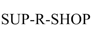 SUP-R-SHOP
