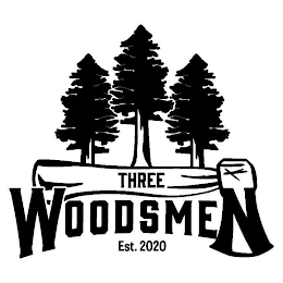 THREE WOODSMEN EST. 2020