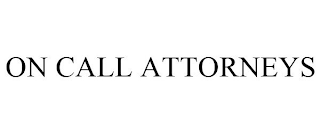 ON CALL ATTORNEYS