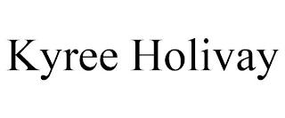 KYREE HOLIVAY