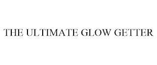 THE ULTIMATE GLOW GETTER