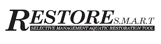 RESTORE S.M.A.R.T SELECTIVE MANAGEMENT AQUATIC RESTORATION TOOL