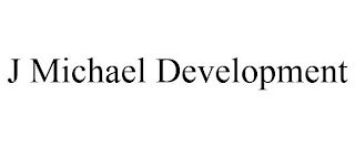 J MICHAEL DEVELOPMENT