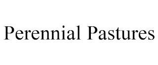 PERENNIAL PASTURES