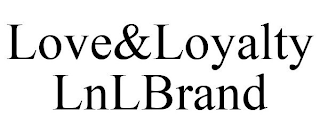 LOVE&LOYALTY LNLBRAND