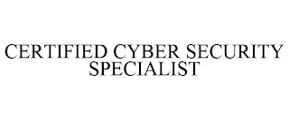 CERTIFIED CYBER SECURITY SPECIALIST