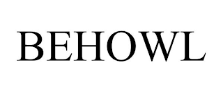 BEHOWL