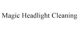 MAGIC HEADLIGHT CLEANING