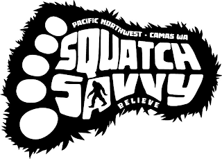 SQUATCH SAVVY PACIFIC NORTHWEST · CAMAS WA BELIEVE