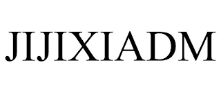 JIJIXIADM