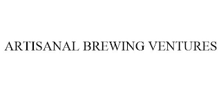 ARTISANAL BREWING VENTURES