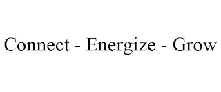 CONNECT - ENERGIZE - GROW