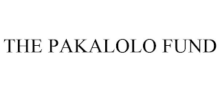 THE PAKALOLO FUND