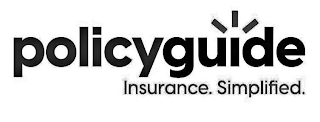 POLICYGUIDE INSURANCE. SIMPLIFIED.