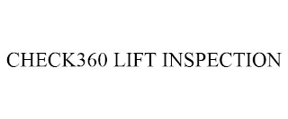 CHECK360 LIFT INSPECTION