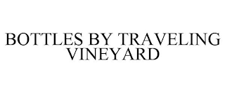 BOTTLES BY TRAVELING VINEYARD