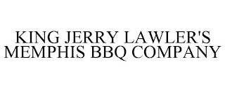 KING JERRY LAWLER'S MEMPHIS BBQ COMPANY