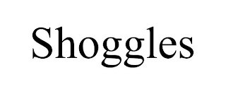 SHOGGLES