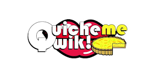 QUICHE ME QWIK!