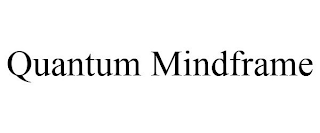 QUANTUM MINDFRAME