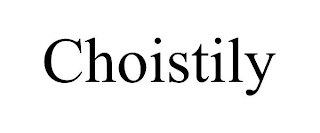 CHOISTILY