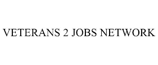 VETERANS 2 JOBS NETWORK